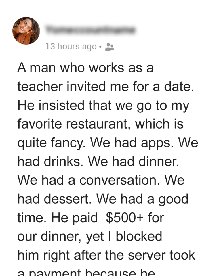 Woman Blocks Man Following Their Date in Which He Paid for Their Expensive Dinner