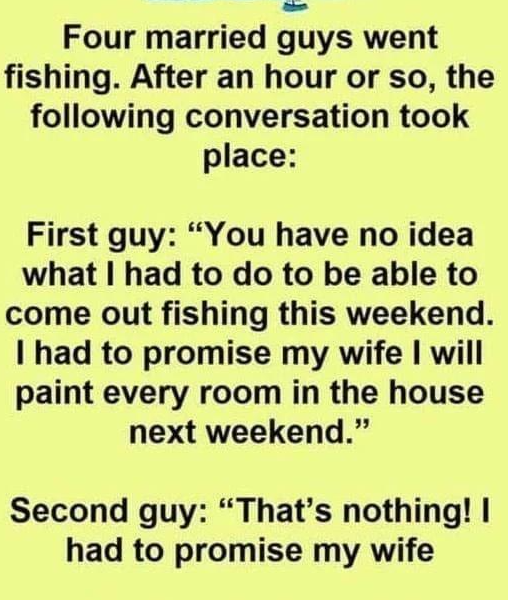 Four married guys go fishing…
