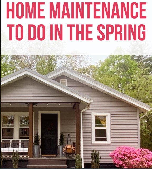 Home Maintenance To Do In The Spirng