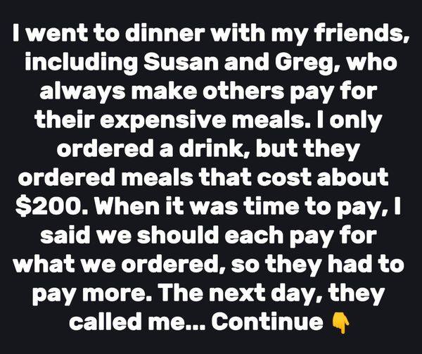 My Friends Always Order Expensive Food and Expect Everyone to Split the Bill, Here’s What I Did