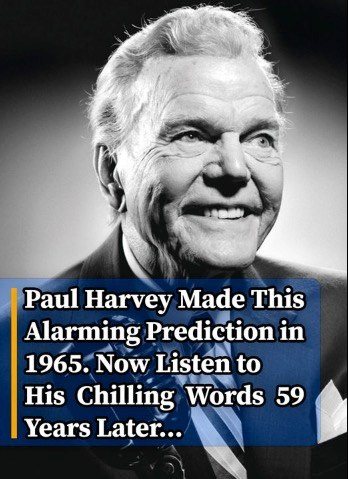 This prediction was made by Paul Harvey in 1965. Now listen to His Terrifying Words…