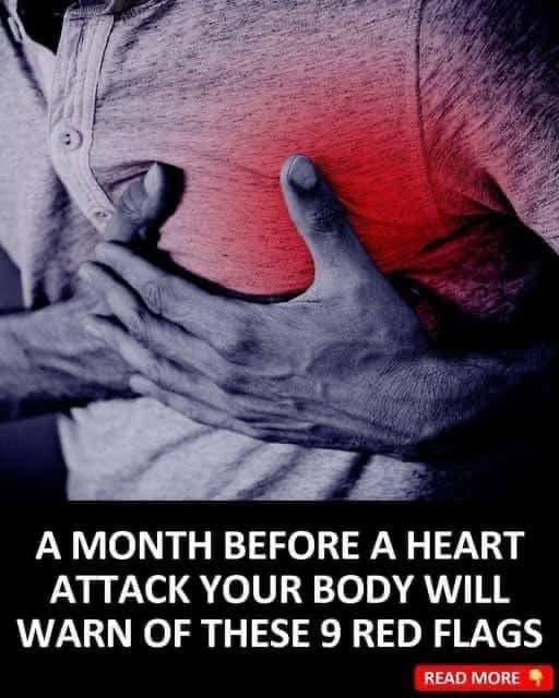 A month before a heart attack, your body will warn you of these 7 signs