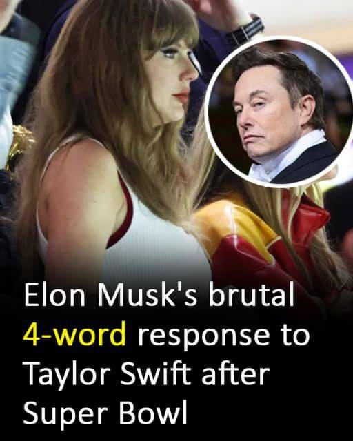 Elon Musk’s Savage Four-Word Reply to Taylor Swift