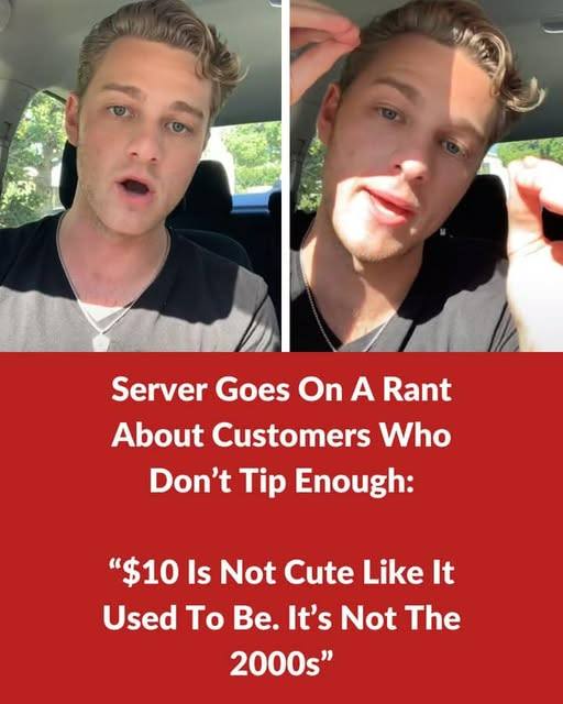 Server Goes On A Rant About Customers Who Don’t Tip Enough: “$10 Is Not Cute Like It Used To Be. It’s Not The 2000s” Check the comments 👇👇