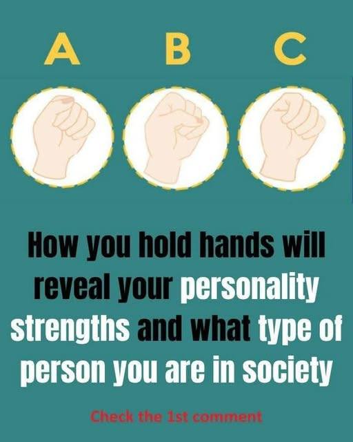 Take 3 seconds to look closely at your hands: How you hold hands will reveal your personality strengths and what type of person you are in society