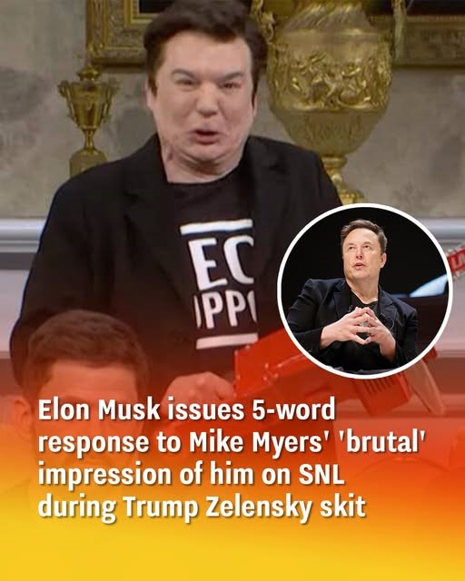 Elon Musk issues 5-word response to Mike Myers’ ‘brutal’ impression of him on SNL during Trump Zelenskyy skit