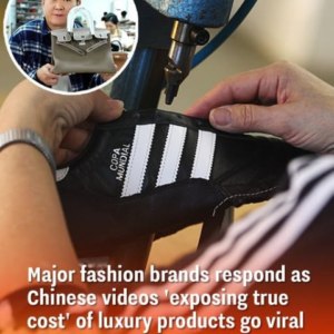 Major fashion brands respond as Chinese videos ‘exposing true cost’ of luxury products go viral