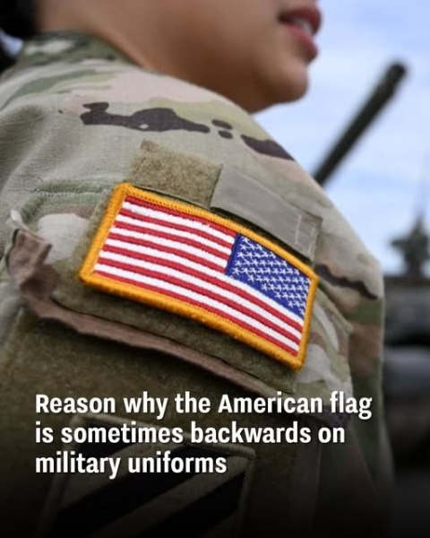 Reason why the American flag is sometimes backwards on military uniforms
