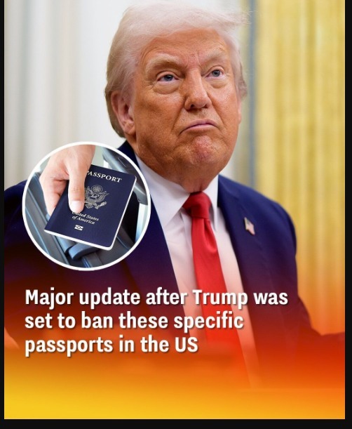 Major update after Trump was set to ban these specific passports in the US