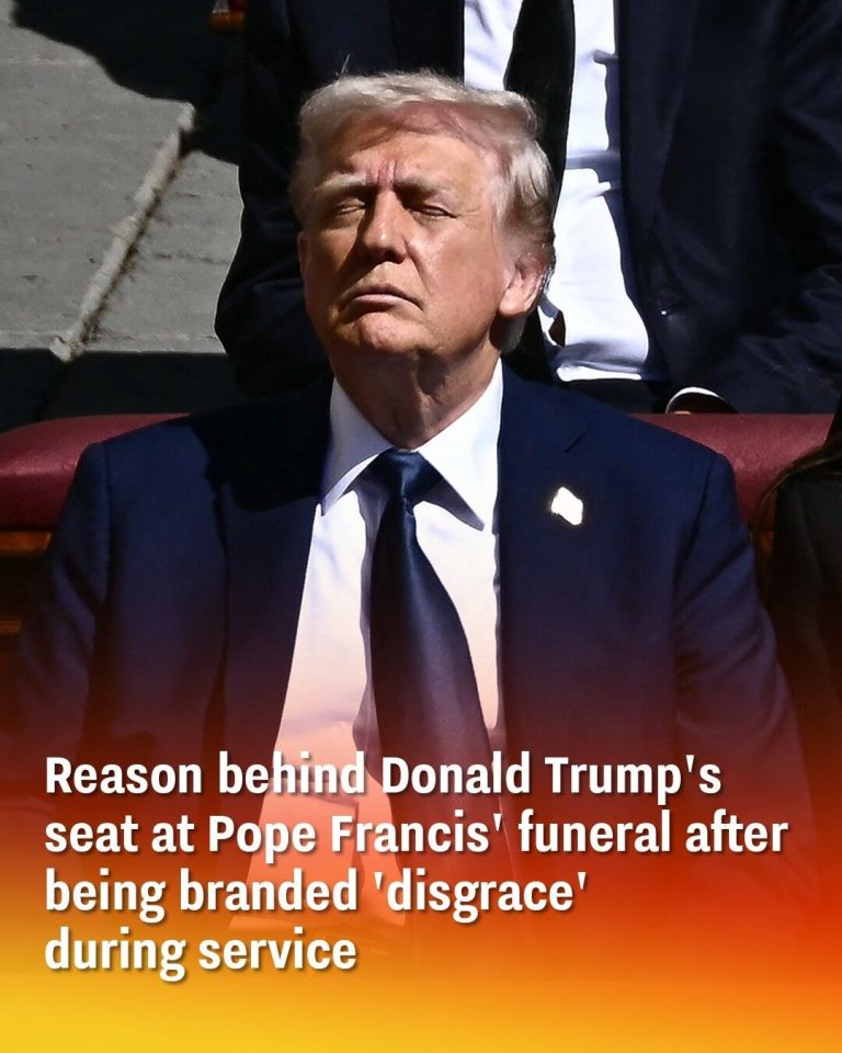 Reason behind Donald Trump’s seat at Pope Francis’ funeral after being branded ‘disgrace’ during service